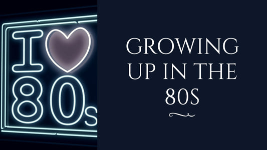Growing Up in the 80s – Part 2