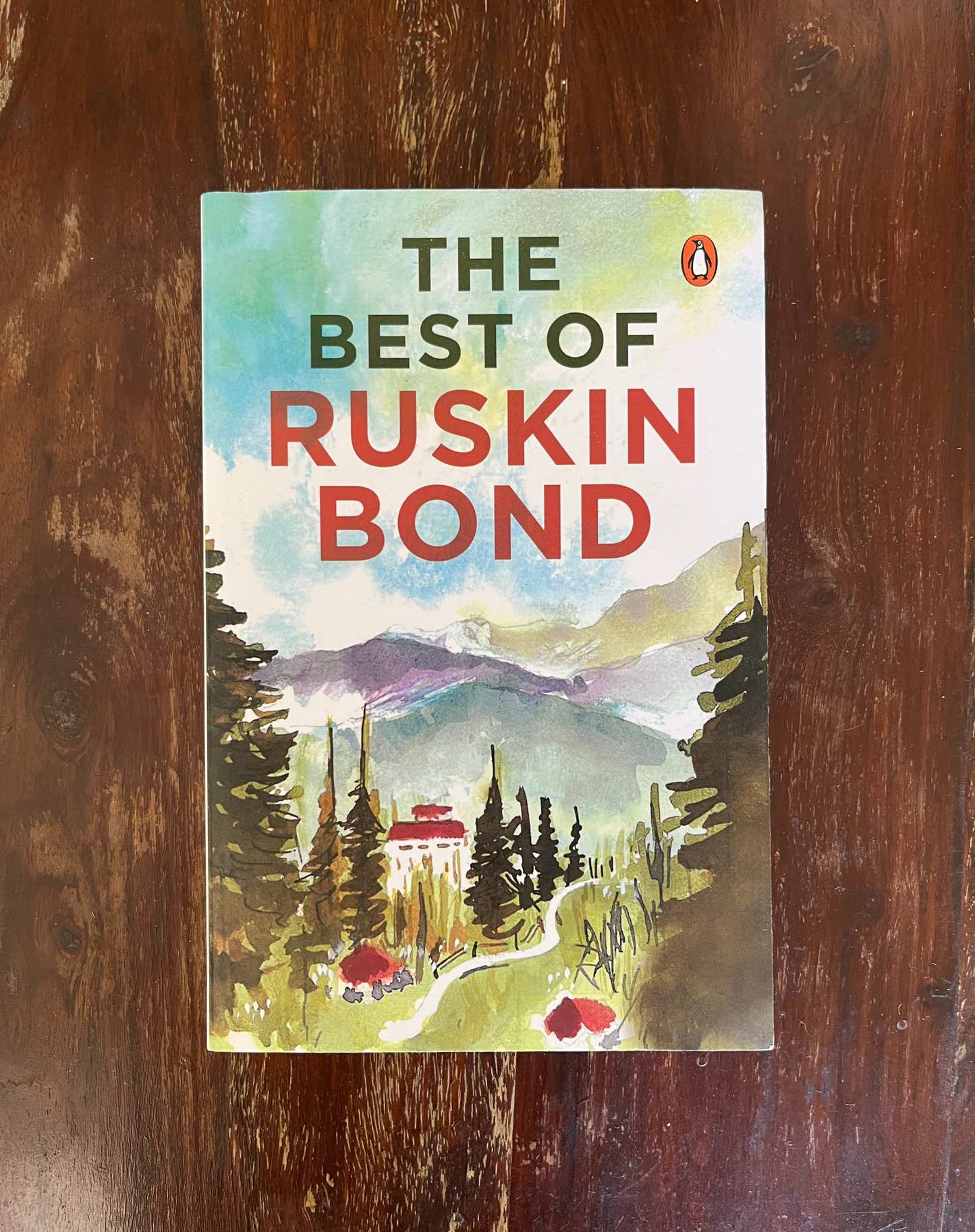 The Best of Ruskin Bond (The Ultimate Collection of Ruskin Bond's Best Stories Poems and Essays including Delhi Is Not Far)  - Ruskin Bond