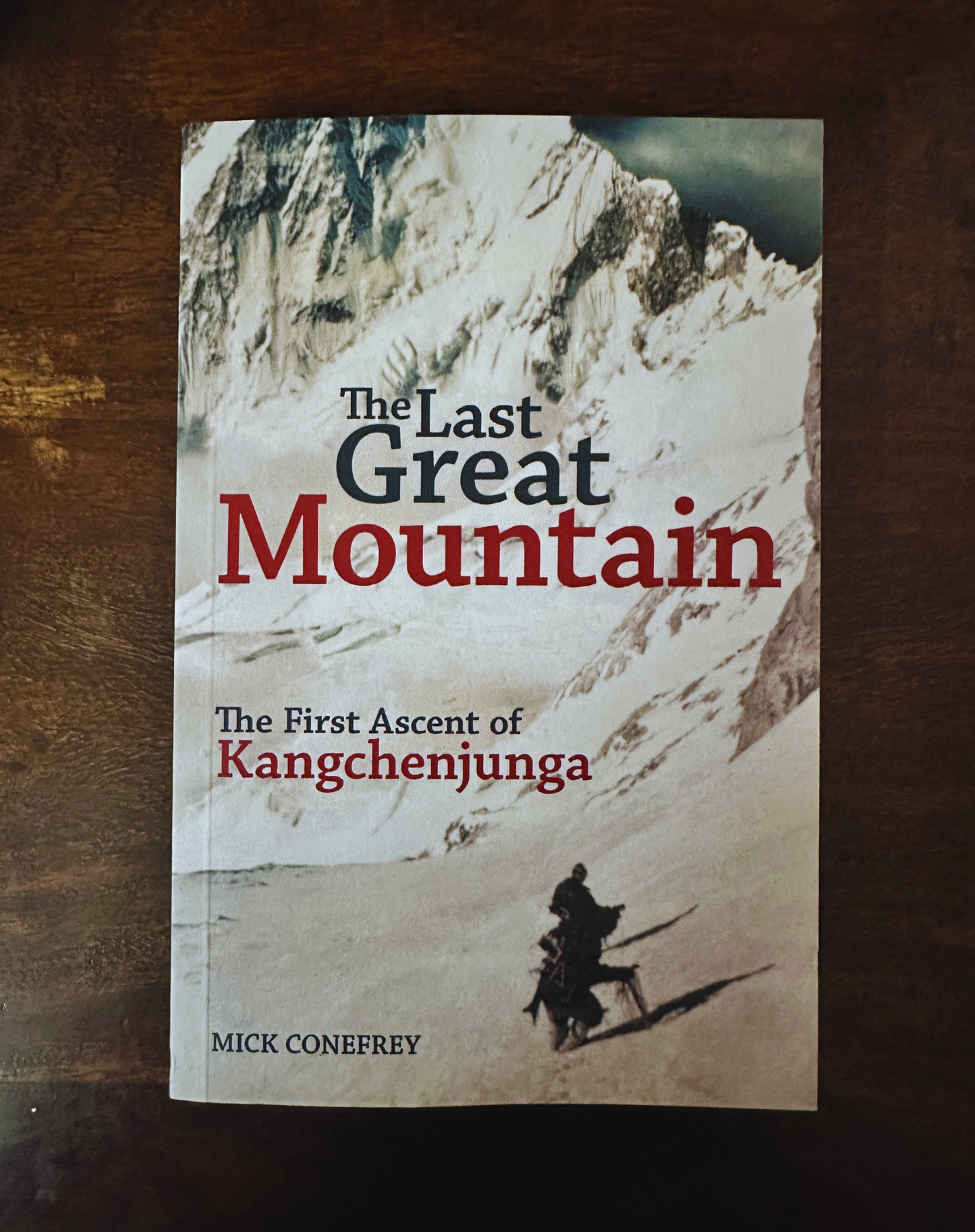 The Last Great Mountain: The First Ascent of Kangchenjunga – Mick Conefrey