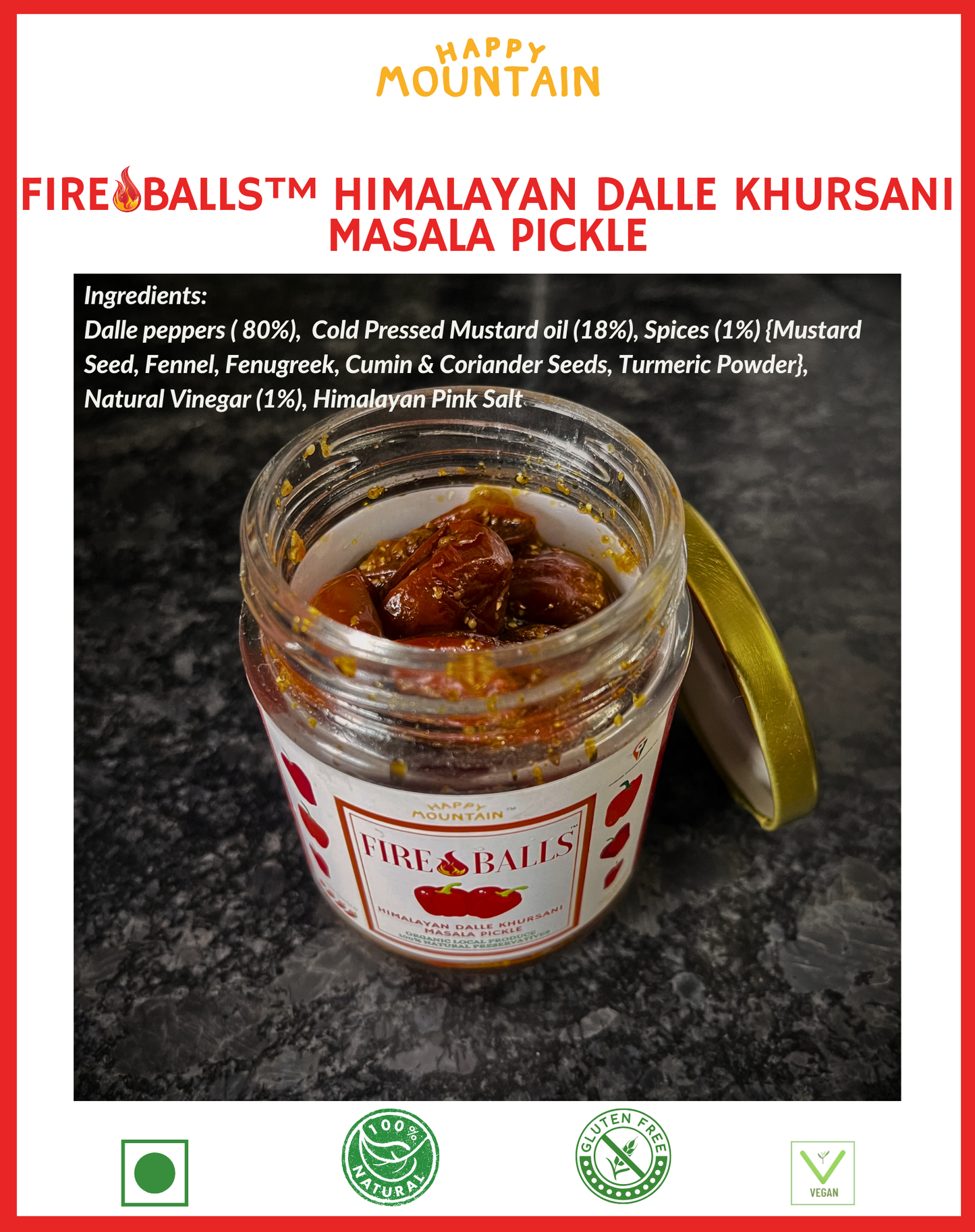 - Happy Mountain™ - Fireballs™ - Himalayan Dalle Khursani Masala Pickle